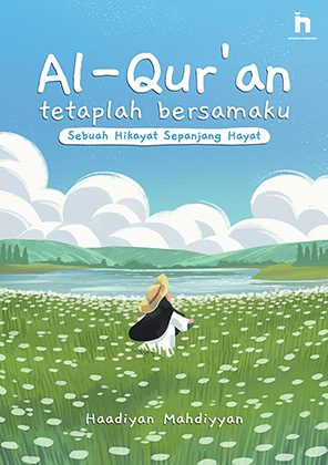 Al-Qur'an Tetaplah Bersamaku