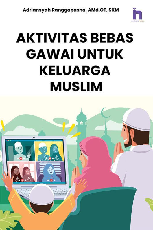 AKTIVITAS BEBAS GAWAI UNTUK KELUARGA MUSLIM