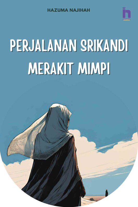 PERJALANAN SRIKANDI MERAKIT MIMPI