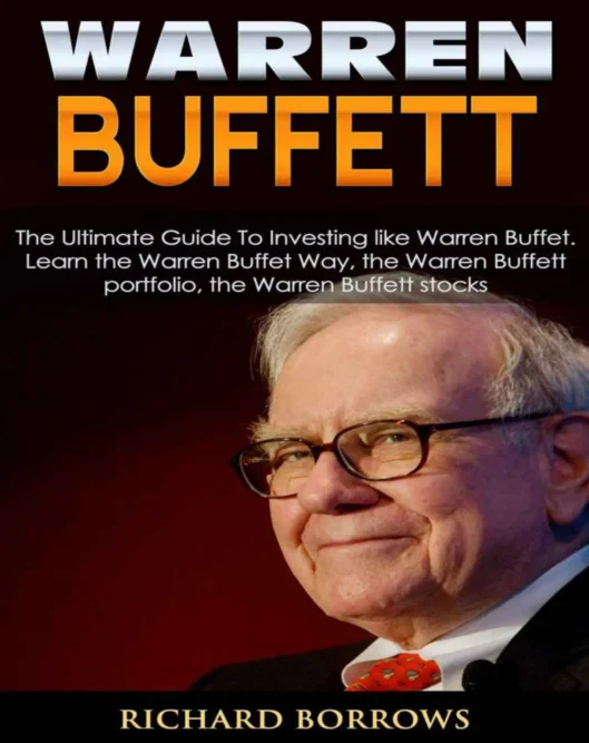 Warren Buffett The Ultimate Guide
